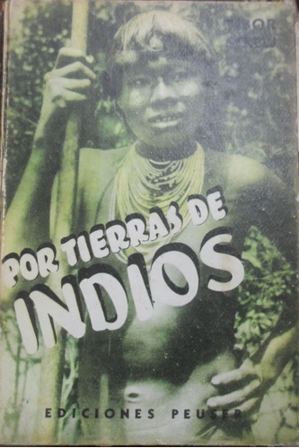 Por Tierras De Indios Tibor Sekelj