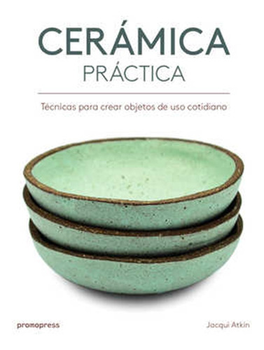 Ceramica Practica - Atkin, Jacqui