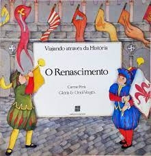 Livro O Renascimento - Viajando Através Da História - Carme Peris / Glória Verges / Oriol Verges [1990]