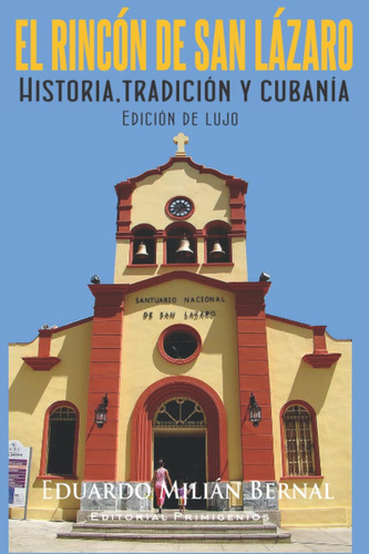 Libro: El Rincón De San Lázaro: Historia, Tradición Y Cubaní