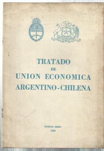 S.i.p.a. Tratado De Unión Económica Argentino-chilena 1953