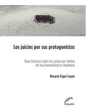 Juicios Por Sus Protagonistas, Los - 12 Historias Sobre Los