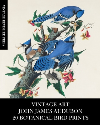 Libro Vintage Art: John James Audubon: 20 Botanical Bird ...