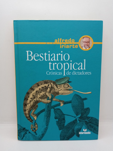 Bestiario Tropical - Alfredo Iriarte - Literatura Colombiana