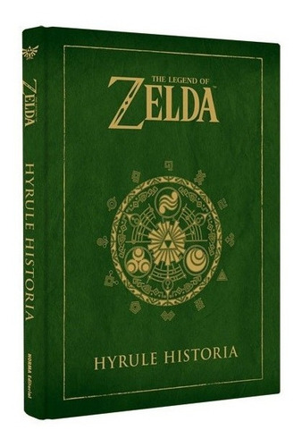 The Legend Of Zelda: Hyrule Historia