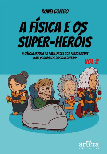 Livro A Física E Os Super-heróis Volume 2 De 2 - 132 Pgs.