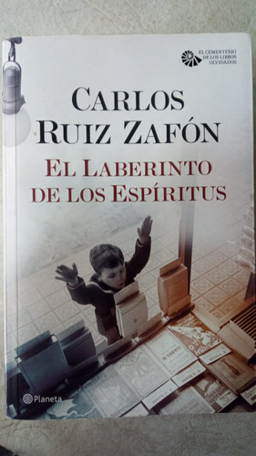 El Laberinto De Los Espiritus - Carlos Ruiz Zafón - Planeta