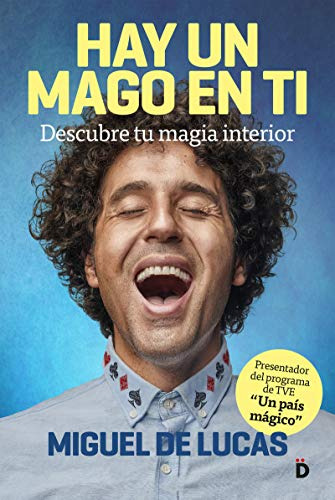 Hay Un Mago En Ti: Descubre Tu Magia Interior (crecimiento P