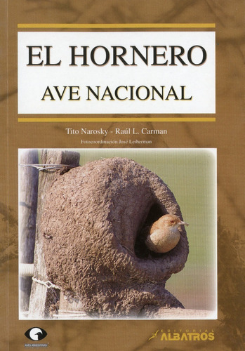 El Hornero Ave Nacional / Narosky & Carman / Albatros