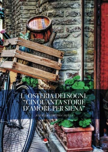 Libro L´osteria Dei Sogni Cinquanta Storie Damore Per Sien