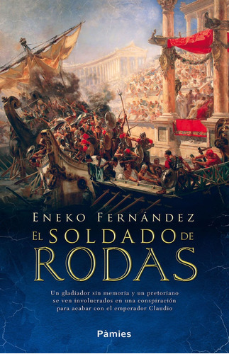 El Soldado De Rodas, De Fernández Marín, Eneko. Editorial Pàmies, Tapa Blanda En Español