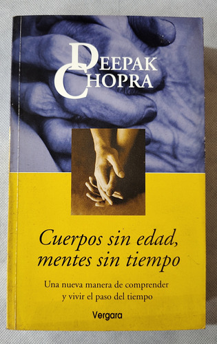 Libro Cuerpos Sin Edad Mentes Sin Tiempo Deepak Chopra 