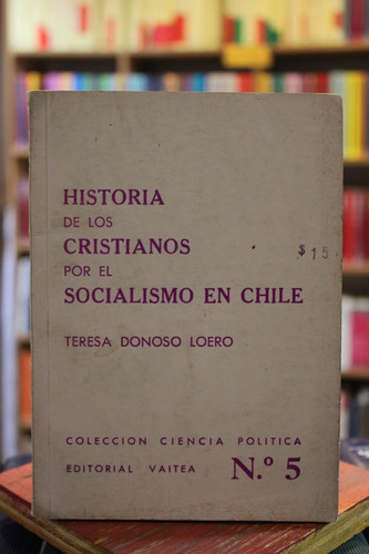 Historia De Los Cristianos Por El Socialismo En Chile - Tere
