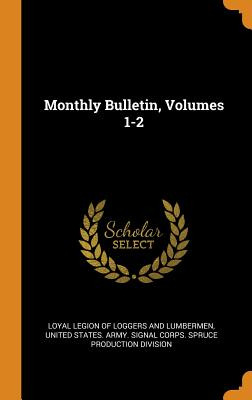 Libro Monthly Bulletin, Volumes 1-2 - Loyal Legion Of Log...