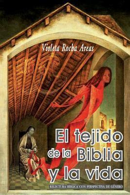 Libro El Tejido De La Biblia Y La Vida : Relectura Biblic...