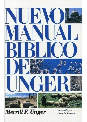 Nuevo Manual Bblico  Unger Unger Merrill Estudioxcz