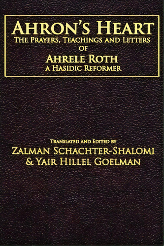 Ahron's Heart, De Zalman Schachter-shalomi. Editorial Ben Yehuda Press, Tapa Blanda En Inglés