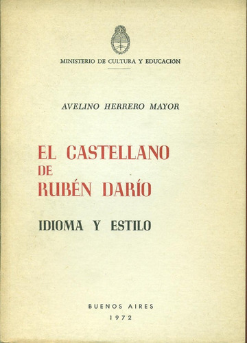 El Castellano De Ruben Dario. Idioma Y Estilo