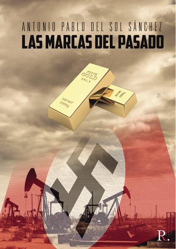 Las Marcas Del Pasado, De Del Sol Sánchez , Antonio.., Vol. 1.0. Editorial Punto Rojo Libros S.l., Tapa Blanda, Edición 1.0 En Español, 2032