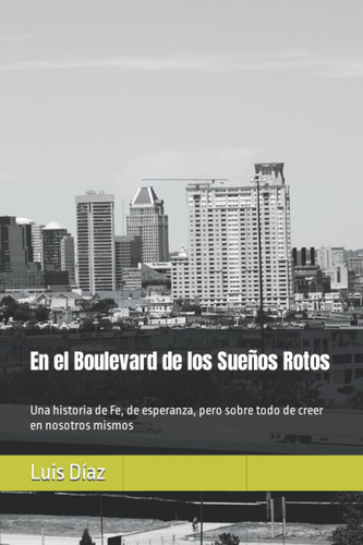 Libro: En El Boulevard De Los Sueños Rotos: Una Historia De