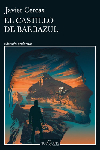 El Castillo De Barbazul - Javier Cercas - Tusquets - Libro