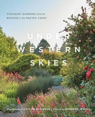 Libro Under Western Skies: Visionary Gardens From The Roc...