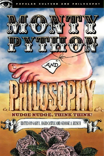 Monty Python And Philosophy : Nudge Nudge, Think Think!, De Gary Hardcastle. Editorial Open Court Publishing Co ,u.s., Tapa Blanda En Inglés