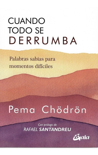 Cuando Todo Se Derrumba   2da Edicion  -pema Chodron-grupal