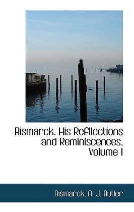 Libro Bismarck. His Refllections And Reminiscences, Volum...