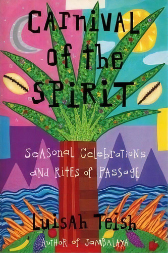 Carnival Of The Spirit, De Luisah Teish. Editorial Apocryphile Press, Tapa Blanda En Inglés