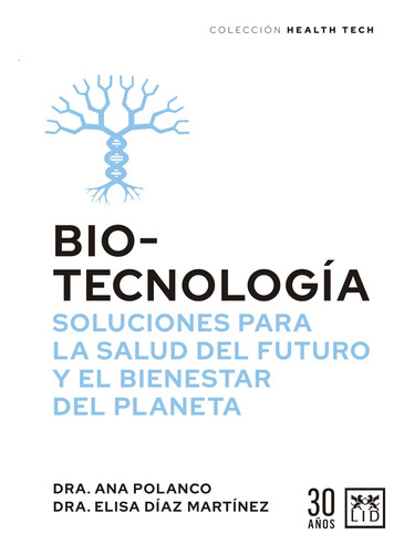 Libro Biotecnología Soluciones Para La Salud Del Futuro Y El