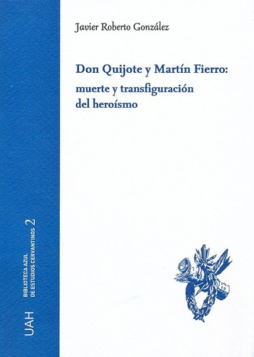 Libro Don Quijote Y Martã­n Fierro: Muerte Y Transfigurac...