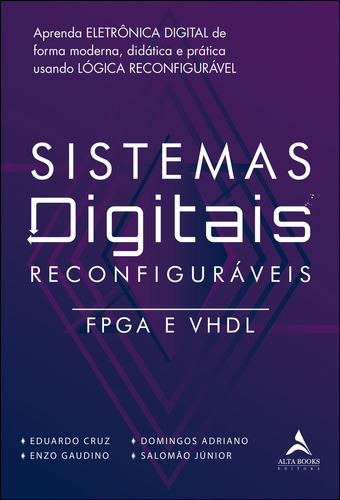 Sistemas Digitais Reconfiguráveis: FPGA e VHDL, de Cruz, Eduardo. Starling Alta Editora E Consultoria  Eireli, capa mole em português, 2022