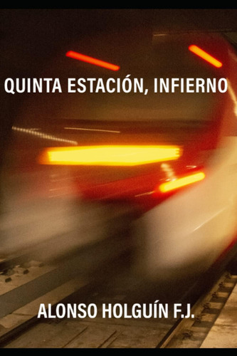 Libro: Quinta Estación, Infierno (spanish Edition)