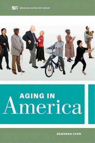 Aging In America, De Deborah Carr. Editorial University Of California Press, Tapa Blanda En Inglés