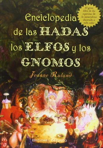 Enciclopedia De Las Hadas Los Elfos Y Los Gnomos - Ruland, J