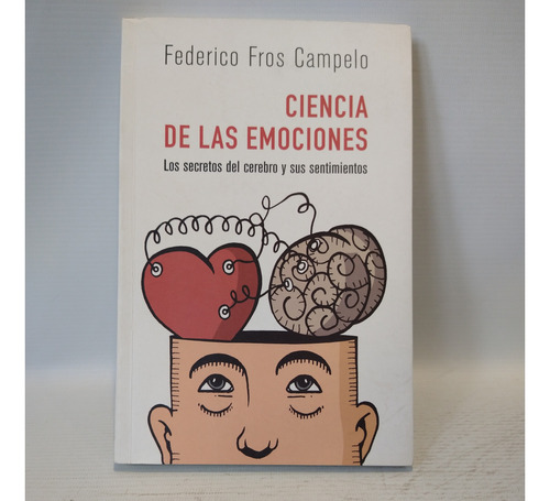 Ciencia De Las Emociones Federico Fros Campelo Ediciones B