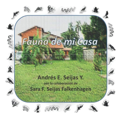 Libro: Fauna De Mi Casa (spanish Edition)