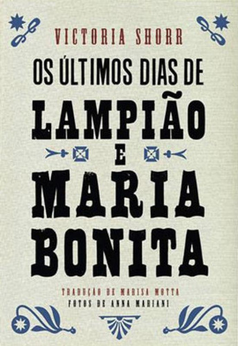 Os Últimos Dias De Lampião E Maria Bonita, De Motta, Marisa. Editora Gryphus, Capa Mole, Edição 1ª Edição - 2019 Em Português