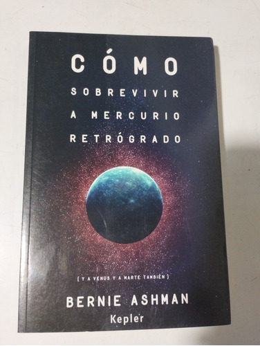 Cómo Sobrevivir A Mercurio Retrogrado Bernie Ashman 