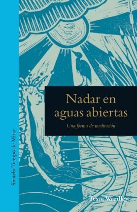 Nadar En Aguas Abiertas. Una Forma De Meditacion / Pd. - War