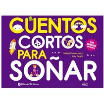 Comprar Cuentos Cortos Para Soñar 6 Imprenta Mayúscula Mabel Zimmerm