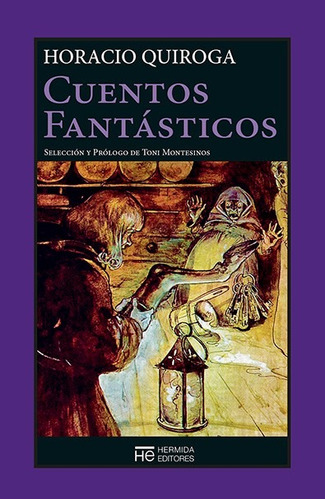 Cuentos Fantásticos, Horacio Quiroga, Hermida