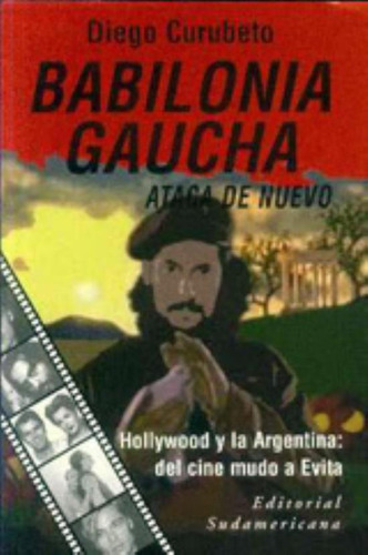 Babilonia Gaucha, De Curubeto. Editorial Sudamericana, Tapa Tapa Blanda En Español