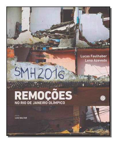 Libro Smh 2016 Remocoes No Rio De Janeiro Olimpico De Faulha