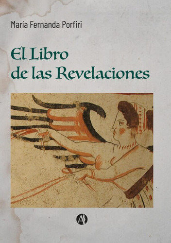 El Libro De Las Revelaciones - María Fernanda Porfiri