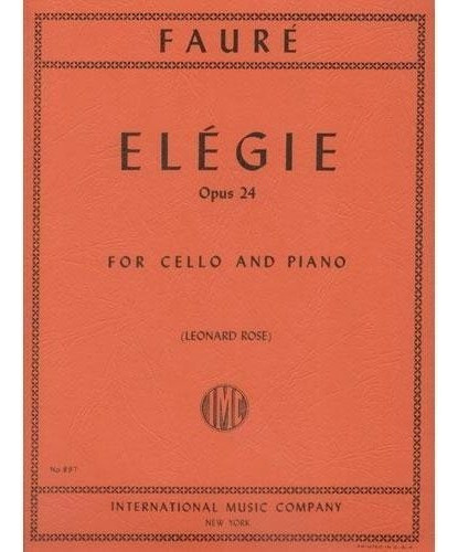 Faure Gabriel Elegy Op 24 Violonchelo Y Piano Editado Por Le