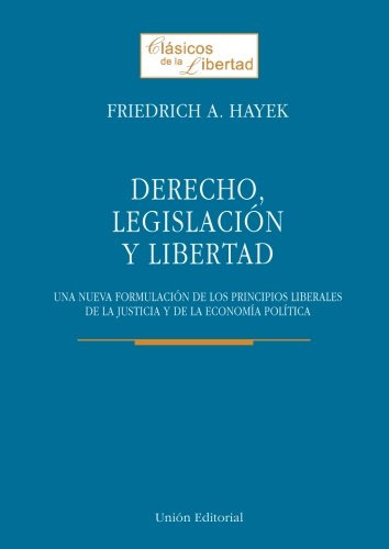 Derecho Legislacion Y Libertad - Hayek Friedrich