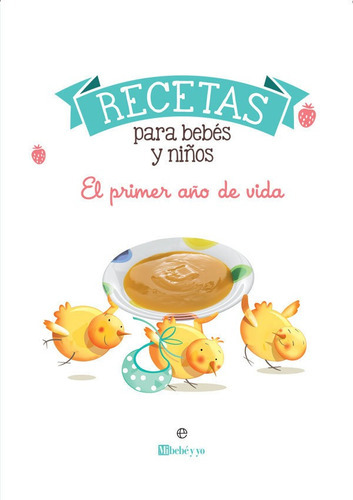 Recetas Para Bebãâ©s Y Niãâ±os, De Mi Bebé Y Yo. Editorial La Esfera De Los Libros, S.l., Tapa Dura En Español