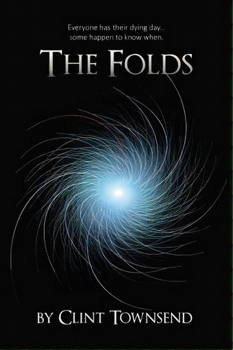 The Folds, De Townsend, Clint. Editorial Elm Hill Books, Tapa Blanda En Inglés